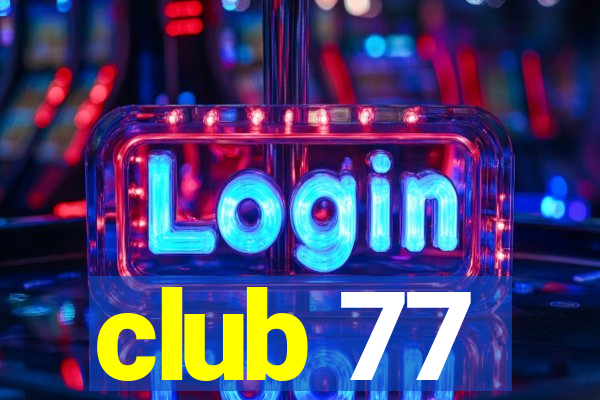 club 77
